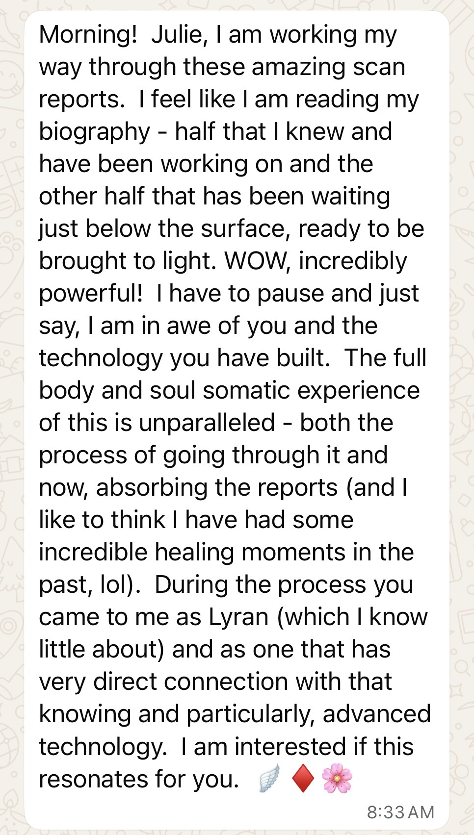 Message: I am working my way through these amazing scan reports and feel like I am reading my biography — I am in awe of you and the technology you have built